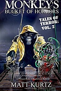 Monkeys Bucket of Horrors - Tales of Terror: Vol. 2 (Paperback)