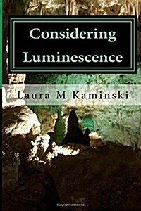 Considering Luminescence: Poems (Paperback)