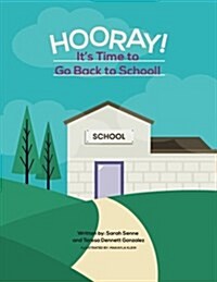 Hooray! Its Time to Go Back to School! (Paperback)
