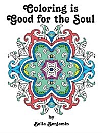 Coloring Is Good for the Soul (Paperback)