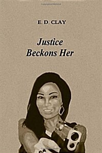 Justice Beckons Her (Paperback)
