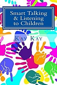 Smart Talking & Listening to Children (Paperback)