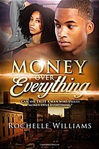 Money Over Everything: An African American Urban Romance Story (Paperback)