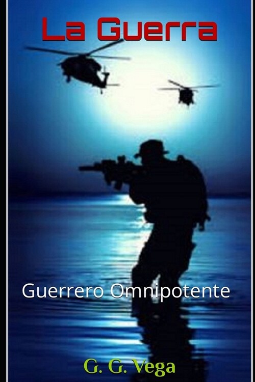 La Guerra: Guerrero Omnipotente (Paperback)