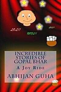 Incredible Stories of Gopal Bhar: A Joy Ride (Paperback)