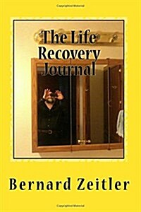 The Life Recovery Journal (Paperback)