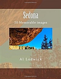 Sedona: 50 Memorable Landscapes (Paperback)