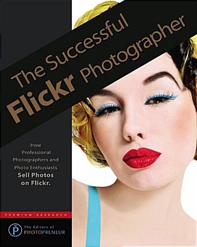 The Successful Flickr Photographer (Paperback)