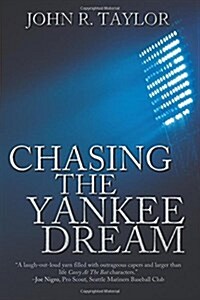 Chasing the Yankee Dream (Paperback, First Printing)