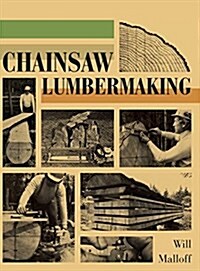 Chainsaw Lumbermaking (Hardcover, Reprint)