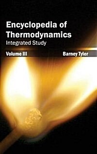 Encyclopedia of Thermodynamics: Volume 3 (Integrated Study) (Hardcover)