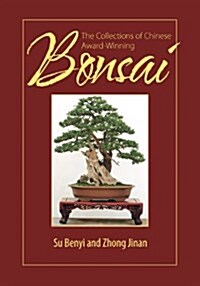 The Collections of Chinese Award-Winning Bonsai (Paperback)
