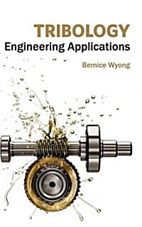 Tribology: Engineering Applications (Hardcover)