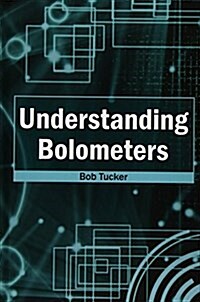 Understanding Bolometers (Hardcover)