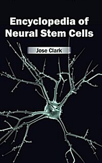Encyclopedia of Neural Stem Cells (Hardcover)