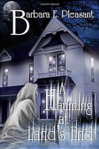 A Haunting at Lands End (Paperback)