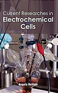 Current Researches in Electrochemical Cells (Hardcover)