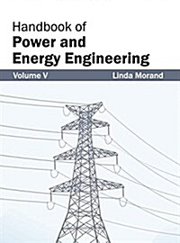 Handbook of Power and Energy Engineering: Volume V (Hardcover)