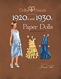 Dollys and Friends 1920s and 1930s Paper Dolls: Molly and Jolly Love 1920s and 1930s Wardrobe No 2 (Paperback)