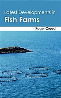Latest Developments in Fish Farms (Hardcover)