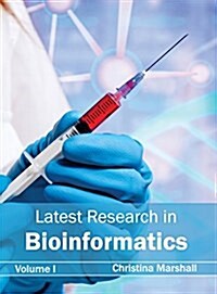 Latest Research in Bioinformatics: Volume I (Hardcover)