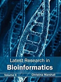 Latest Research in Bioinformatics: Volume II (Hardcover)