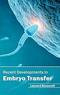 Recent Developments in Embryo Transfer (Hardcover)