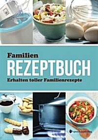 Familien Rezeptbuch Erhalten Toller Familienrezepte (Paperback)