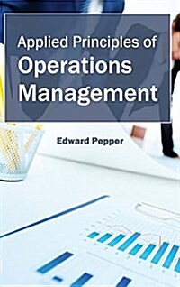 Applied Principles of Operations Management (Hardcover)