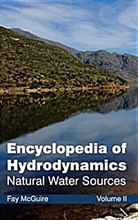 Encyclopedia of Hydrodynamics: Volume II (Natural Water Sources) (Hardcover)