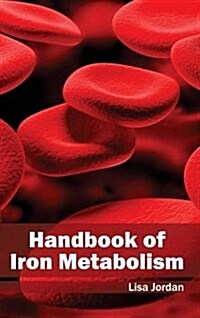 Handbook of Iron Metabolism (Hardcover)