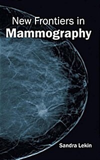 New Frontiers in Mammography (Hardcover)