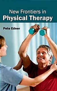 New Frontiers in Physical Therapy (Hardcover)