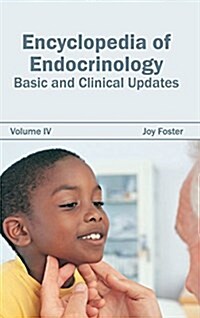 Encyclopedia of Endocrinology: Volume IV (Basic and Clinical Updates) (Hardcover)
