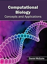 Computational Biology: Concepts and Applications (Hardcover)
