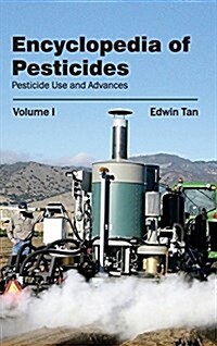 Encyclopedia of Pesticides: Volume I (Pesticide Use and Advances) (Hardcover)