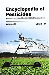 Encyclopedia of Pesticides: Volume II (Management and Sustainable Development) (Hardcover)