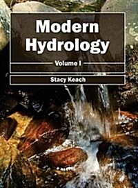 Modern Hydrology: Volume I (Hardcover)