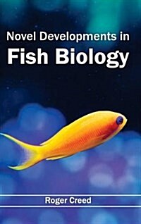 Novel Developments in Fish Biology (Hardcover)