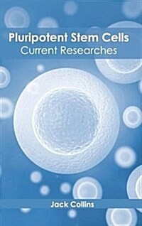 Pluripotent Stem Cells: Current Researches (Hardcover)