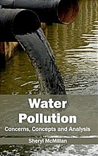 Water Pollution: Concerns, Concepts and Analysis (Hardcover)