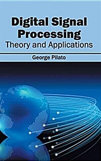 Digital Signal Processing: Theory and Applications (Hardcover)