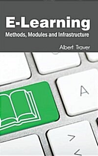 E-Learning: Methods, Modules and Infrastructure (Hardcover)