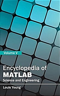 Encyclopedia of MATLAB: Science and Engineering (Volume V) (Hardcover)