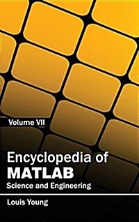 Encyclopedia of MATLAB: Science and Engineering (Volume VII) (Hardcover)