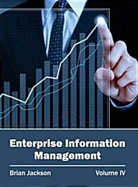 Enterprise Information Management: Volume IV (Hardcover)