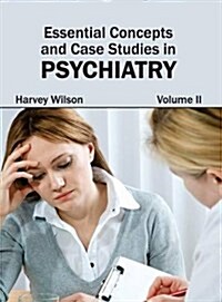 Essential Concepts and Case Studies in Psychiatry: Volume II (Hardcover)