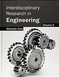 Interdisciplinary Research in Engineering: Volume II (Hardcover)