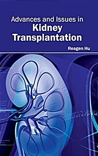 Advances and Issues in Kidney Transplantation (Hardcover)