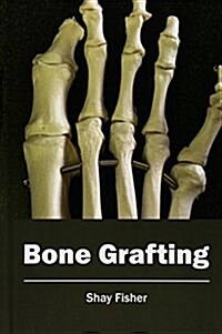 Bone Grafting (Hardcover)